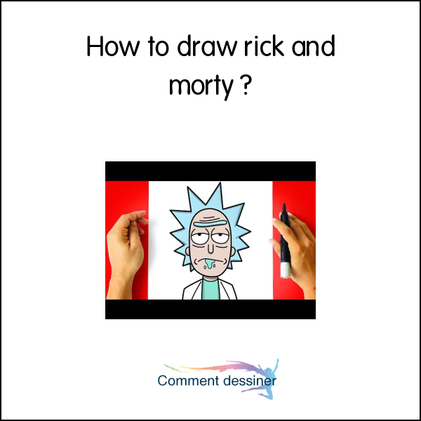 How to draw rick and morty